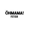 OHMAMA FETISH